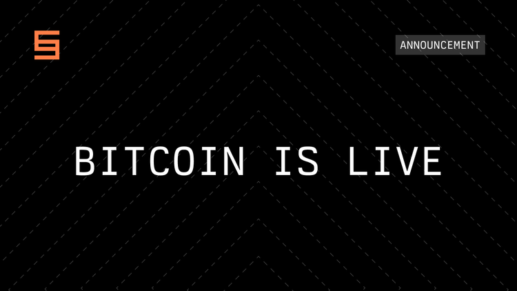 Bitcoin is Live