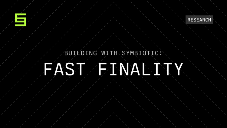 Building with Symbiotic: Fast Finality