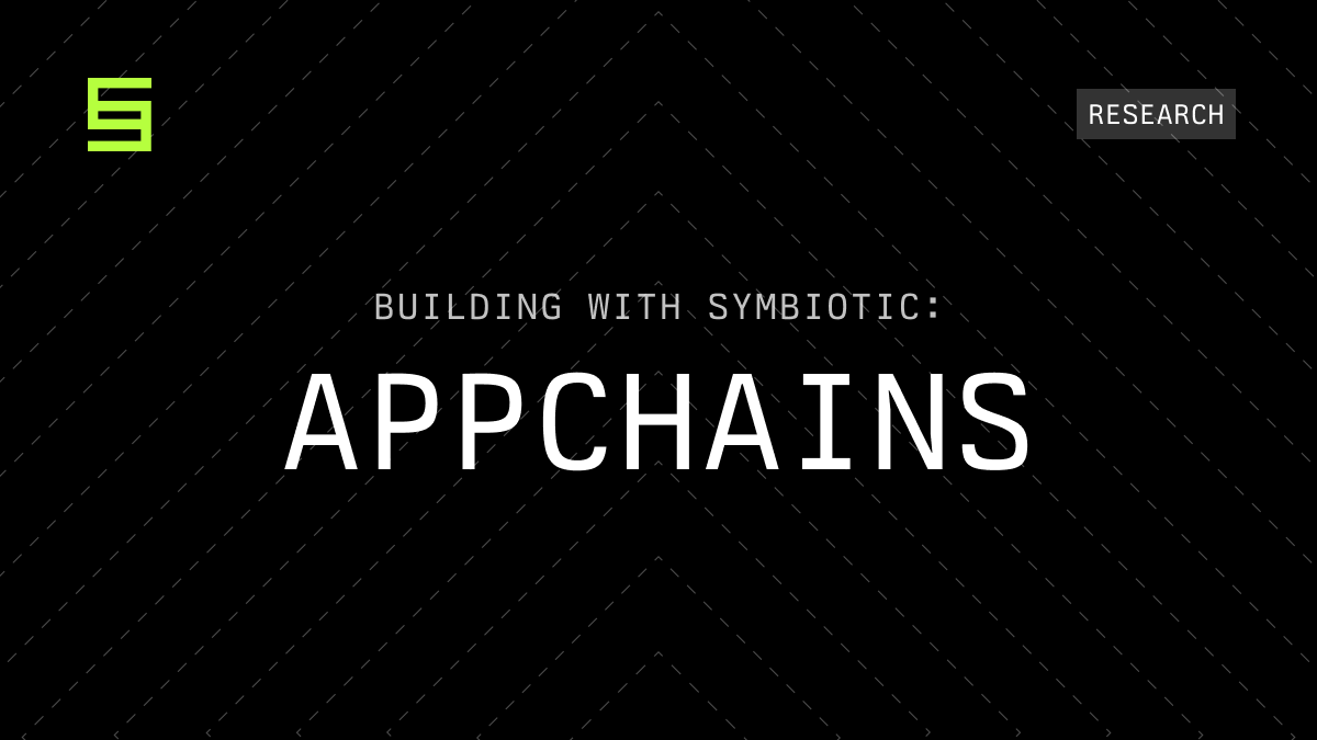 Building with Symbiotic: Appchains